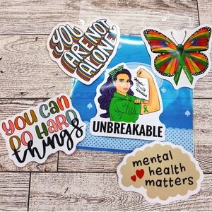 Mental Health Stickers 5pcs - You Are Not Alone Unbreakable Strong Colorful 2.5"